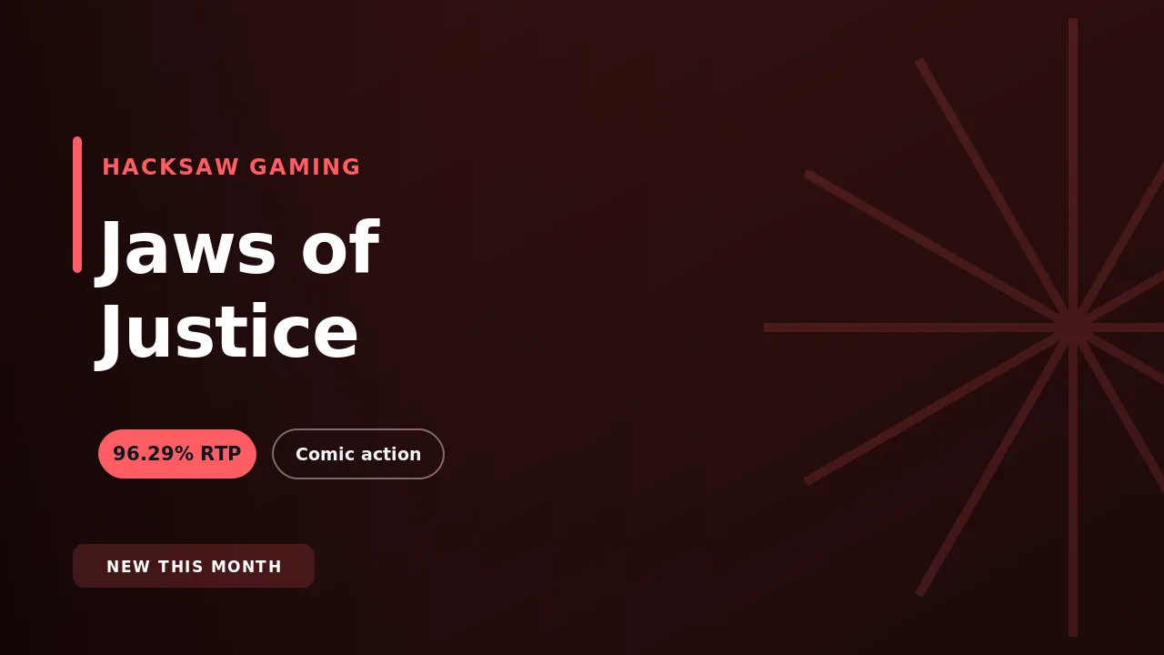 Jaws of Justice by Hacksaw Gaming, a comic-action themed slot with a 96.29% RTP